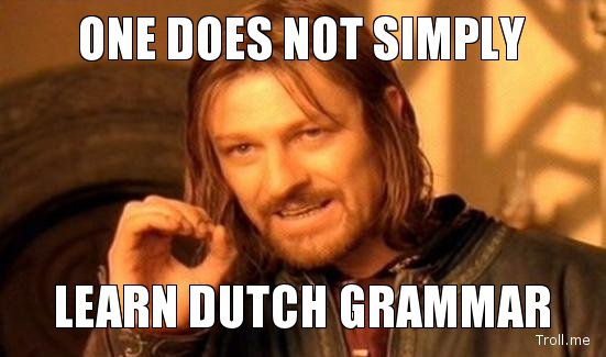one-does-not-simply-learn-dutch-grammar